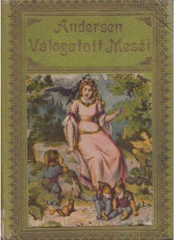 Gaál Gyula (szerk.) - Andersen válogatott meséi Gaál Gyula (szerk.) - Andersen válogatott meséi, Budapest 0 antikvár könyv