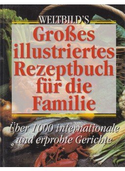 Susan Tomnay - Weltbild's großes illustriertes Rezeptbuch für die Familie Susan Tomnay - Weltbild's großes illustriertes Rezeptbuch für die Familie, Köln 1996 antikvár könyv
