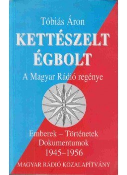 Tóbiás Áron - Kettészelt égbolt (dedikált) Tóbiás Áron - Kettészelt égbolt (dedikált), 0 antikvár könyv