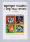 FARAGÓ HILDA DR. - Idegenforgalmi rendezvények és kongresszusok szervezése