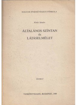Király Sándor - Általános színtan és látáselmélet (dedikált), Budapest 1989 antikvár könyv
