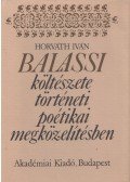 Horváth Iván - Balassi költészete történeti poétikai megközelítésben