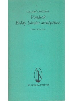 Laczkó András - Vonások Bródy Sándor arcképéhez Laczkó András - Vonások Bródy Sándor arcképéhez, Békéscsaba 1987 antikvár könyv