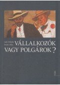 Laki Mihály,Szalai Júlia - Vállalkozók vagy polgárok? (dedikált)