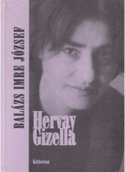 Balázs Imre József - Hervay Gizella Balázs Imre József - Hervay Gizella, Kolozsvár 2003 antikvár könyv