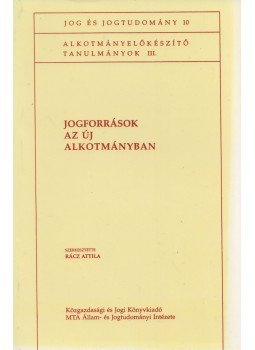 Rácz Attila - Jogforrások az új Alkotmányban, Budapest 1995 antikvár könyv