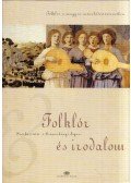 Szemerkényi Ágnes - Folklór és irodalom