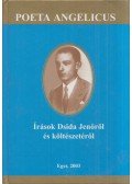 Lisztóczky László - Poeta Angelicus - Írások Dsida Jenőről és költészetéről