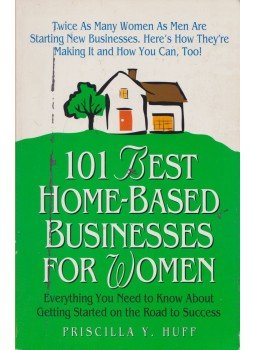 Priscilla Y. Huff - 101 Best Home-Based Businesses for Women Priscilla Y. Huff - 101 Best Home-Based Businesses for Women, 1995 antikvár könyv