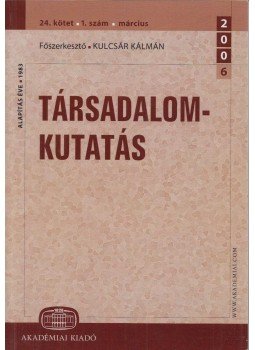 Gáthy Vera, Rozgonyi Tamás - Társadalomkutatás 24.kötet 1. szám Gáthy Vera, Rozgonyi Tamás - Társadalomkutatás 24.kötet 1. szám, Budapest 2006 antikvár könyv