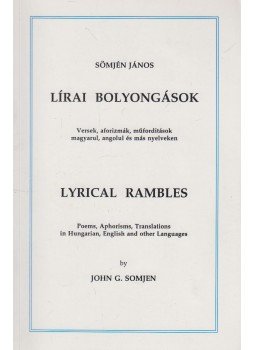 Sömjén János (John G. Somjen) - Lírai bolyongások / Lyrical Rambels, Toronto 1996 antikvár könyv