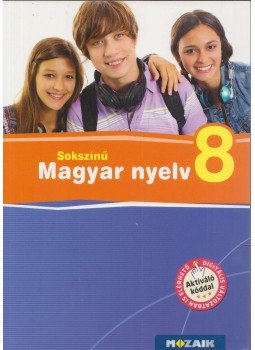 Lénárd Judit - Sokszínű magyar nyelv 8. Lénárd Judit - Sokszínű magyar nyelv 8., Szeged 2014 antikvár könyv