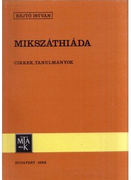 Rejtő István - Mikszáthiáda Rejtő István - Mikszáthiáda, Budapest 1992 antikvár könyv