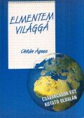 Chikán Ágnes - Világgá mentem