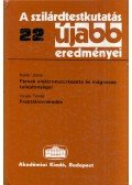 Kollár János,Vicsek Tamás - Fémek elektronszerkezete és mágneses tulajdonságai / Fraktálnövekedés
