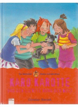 Bieniek, Christian - Karo Karotte und der liebste Hund der Welt Bieniek, Christian - Karo Karotte und der liebste Hund der Welt, Würzburg 2000 antikvár könyv