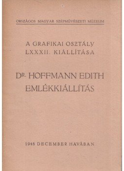 - Dr. Hoffmann Edith emlékkiállítás - Dr. Hoffmann Edith emlékkiállítás, Budapest 1948 antikvár könyv