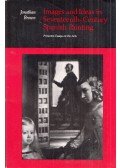 Jonathan Brown - Images and Ideas in Seventeenth-Century Spanish Paintings (dedikált)