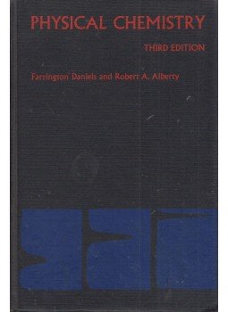 Farrington Daniels, Robert A. Alberty - Physical Chemistry Farrington Daniels, Robert A. Alberty - Physical Chemistry, New York, New York 1966 antikvár könyv