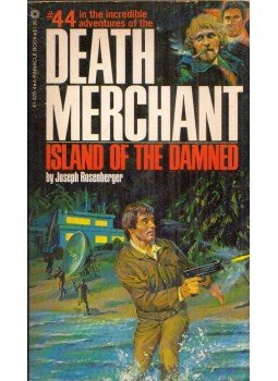 Joseph Rosenberger - Death Merchant #44: Island of the Damned, New York, New York 1981 antikvár könyv