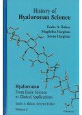 Balázs A. Endre,Hargittai Magdolna,Hargittai István - History of Hyaluronan Science: Hyaluronan From Basic Science to  Clinical Application Volume 2 (dedikált)