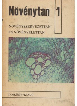 Dr. Haraszty Árpád Dr. Hortobágyi Tibor Dr. Kiss István Dr. Suba János - Növénytan 1. Dr. Haraszty Árpád Dr. Hortobágyi Tibor Dr. Kiss István Dr. Suba János - Növénytan 1., Budapest 1973 antikvár könyv