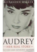 Walker, Alexander - Audrey : Her Real Story