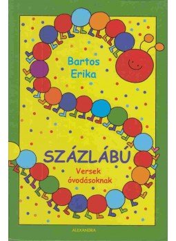 Bartos Erika - Százlábú, Pécs 2011 antikvár könyv