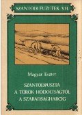 Magyar Eszter - Szántódpuszta a török hódoltságtól a szabadságharcig