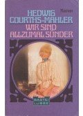 Hedwig Courths-Mahler - Wir sind allzumal Sünder