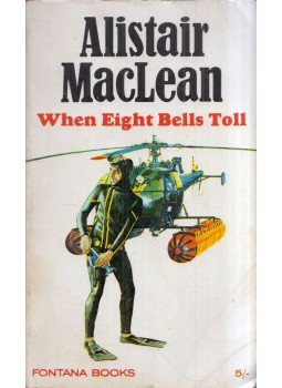MACLEAN, ALISTAIR - When Eight Bells Toll MACLEAN, ALISTAIR - When Eight Bells Toll, 1969 antikvár könyv