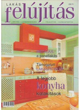 Mészáros Zsolt (szerk.) - Lakásfelújítás I. évf. 2005/ 5 Mészáros Zsolt (szerk.) - Lakásfelújítás I. évf. 2005/ 5, Budapest 2005 antikvár könyv