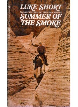 Luke Short - Summer of the Smoke Luke Short - Summer of the Smoke, New York, New York 1967 antikvár könyv