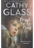 Cathy Glass - Cruel to be Kind