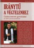 Böjte Csaba,Karikó Éva - Iránytű a végtelenhez (dedikált, aláírt)