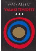 Wass Albert - Valaki tévedett III.
