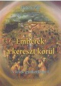 Péteri Pál - Emberek a kereszt körül