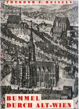 Theodor F. Meisels - Bummel durch Alt-Wien, Wien 1936 antikvár könyv
