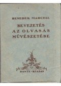 Benedek Marcell - Bevezetés az olvasás művészetébe