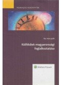 Ács Vera Judit - Külföldiek foglalkoztatása Magyarországon