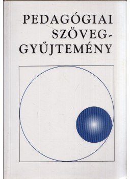 Kozma Béla - Pedagógiai szöveggyűjtemény Kozma Béla - Pedagógiai szöveggyűjtemény, Pécs 1996 antikvár könyv