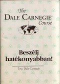 Dale Carnegie - Beszélj hatékonyabban!