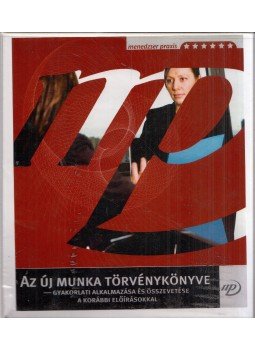  - A Munka Törvénykönyve - gyakorlati alkalmazása és összevetése a korábbi előírásokkal, Budapest 2012 antikvár könyv
