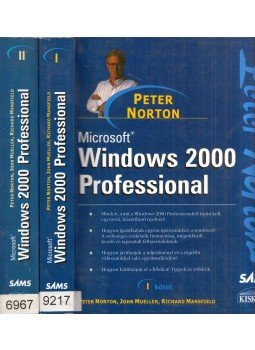 Peter Norton - Microsoft Windows 2000 Professional I-II. Peter Norton - Microsoft Windows 2000 Professional I-II., Budapest 2000 antikvár könyv