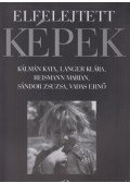 Keleti Éva,Szarka Klára - Elfelejtett képek