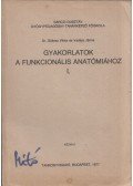 Dr. Göllesz Viktor,Vadász János - Gyakorlatok a funkcionális anatómiához I.