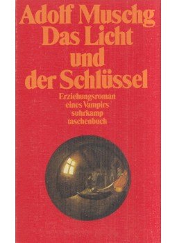 Adolf Muschg - Das Licht und der Schüssel Adolf Muschg - Das Licht und der Schüssel, Frankfurt am Main 1998 antikvár könyv