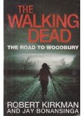 Robert Kirkman ,Jay Bonansinga - The Walking Dead: The Road to Woodbury