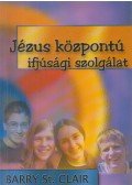 Barry St. Clair - Jézus központú ifjúsági szolgálat
