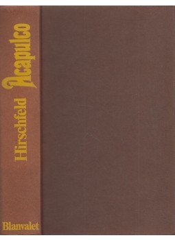 Hirschfeld, Burt - Acapulco Hirschfeld, Burt - Acapulco, Wien 1977 antikvár könyv